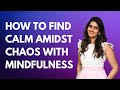 How To Master Mindfulness