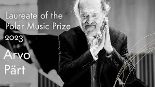 The Polar Music Prize 2023 is awarded to Arvo Pärt