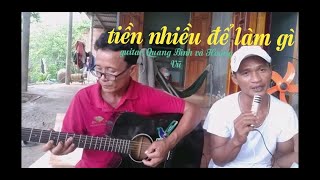 Tiền nhiều để làm gì./st Tuấn Khương/Hoàng Vũ - quang bình guitar cover.