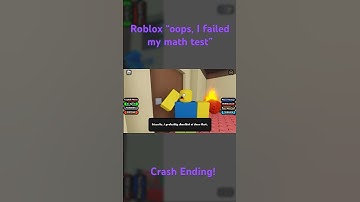 Roblox “oops, I failed my math test” Crash Ending! #roblox #gaming #shorts