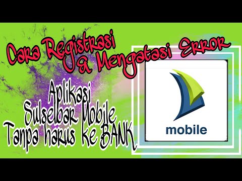 #TutorialReceh - Cara Mudah Registrasi dan Mengatasi Error Aplikasi Bank Sulselbar Mobile