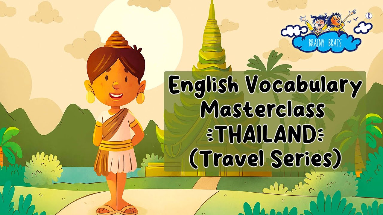 ПУТЕШЕСТВИЯ (Таиланд) | Мастер-класс по английской лексике | Эпизод 68 | SAT | GRE | Brainy Brats