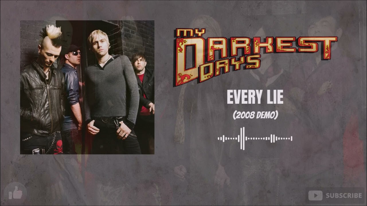 My Darkest Days - Every Lie (2008 Demo)
