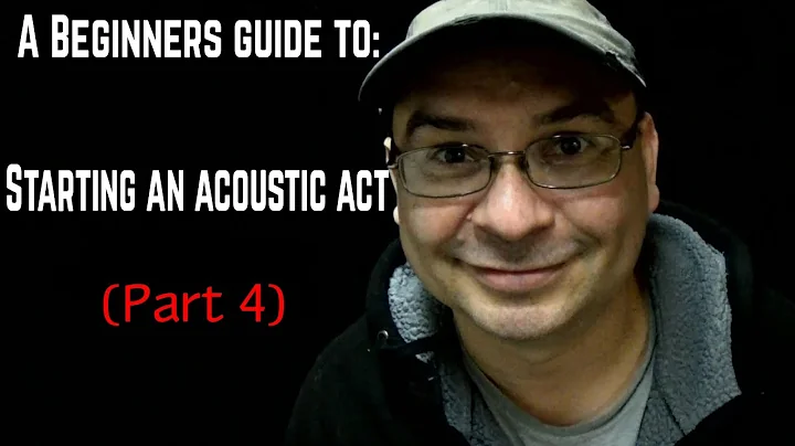 Beginners guide to starting an acoustic act (Part ...