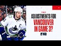 What adjustments could we see from the canucks in game 3