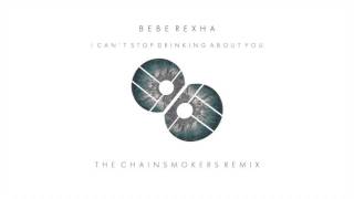 Bebe Rexha - Drinking About You (The Chainsmokers Remix)