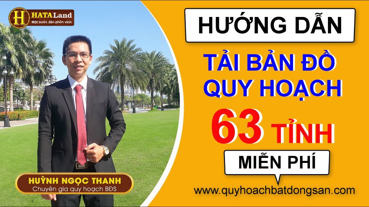 ✅ HƯỚNG DẪN TẢI BẢN ĐỒ QUY HOẠCH 63 TỈNH MỚI NHẤT – TẶNG MIỄN PHÍ