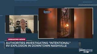 Former FBI special agent weighs in on "intentional" RV explosion in Nashville
