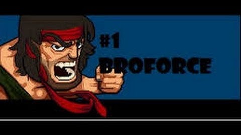 BroForce Walkthrough [Level 1]