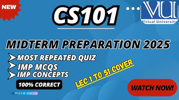 CS101 Midterm Preparation 2025 | Ready Your Midterm In Minutes! | More VU