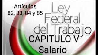 LFT ARTÍCULOS 82, 83, 84 Y 85