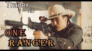 ONE RANGER (2023) Official Trailer