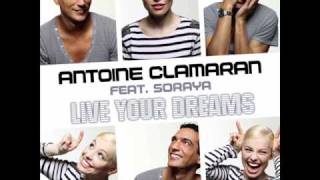 Antoine Clamaran Ft Soraya Live Your Dreams Radio Edit