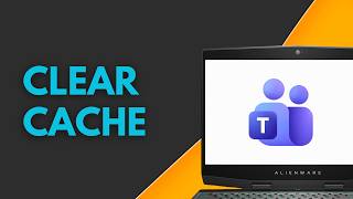 How to Clear Microsoft Teams Cache