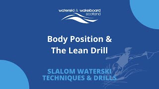 Slalom Drills: 1 & 2 - Correct Body Position & The Lean Drill