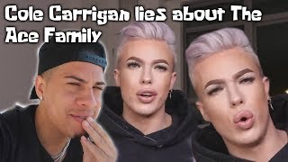 Cole Carrigan LIED about The Ace Family