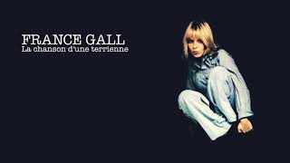 FRANCE GALL - La chanson d&#39;une terrienne (Partout je suis chez moi)