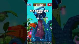 New Aurora Vine Seed In Grow A Garden