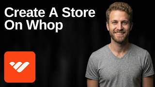 How To Create A Store On Whop (Step-By-Step Guide) screenshot 5