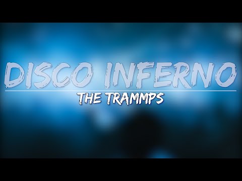 The Trammps - Disco Inferno (Lyrics) - Full Audio, 4k Video