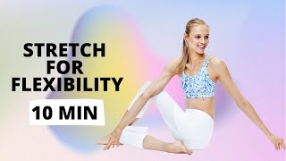 Stretch for Flexibility & Tight Muscles 10 Minutes / Nina Dapper