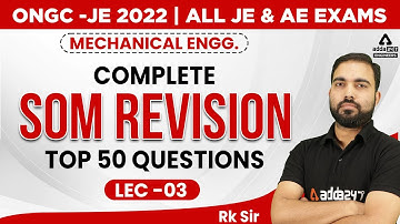ONGC/All JE & AE 2022 | Mechanical Engg. | SOM | Top 50 Qns #3 | By RK Sir