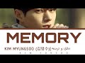 KIM MYUNG SOO 김명수 L INFINITE MEMORY ARABIC SUB كيم ميونغ سو ال ذاكره ترجمه ونطق 