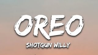 Shotgun Willy’s Oreo Lyrics