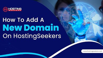How to Add a New Domain on HostingSeekers | Adding a New Domain on HostingSeekers Web Hosting 2022