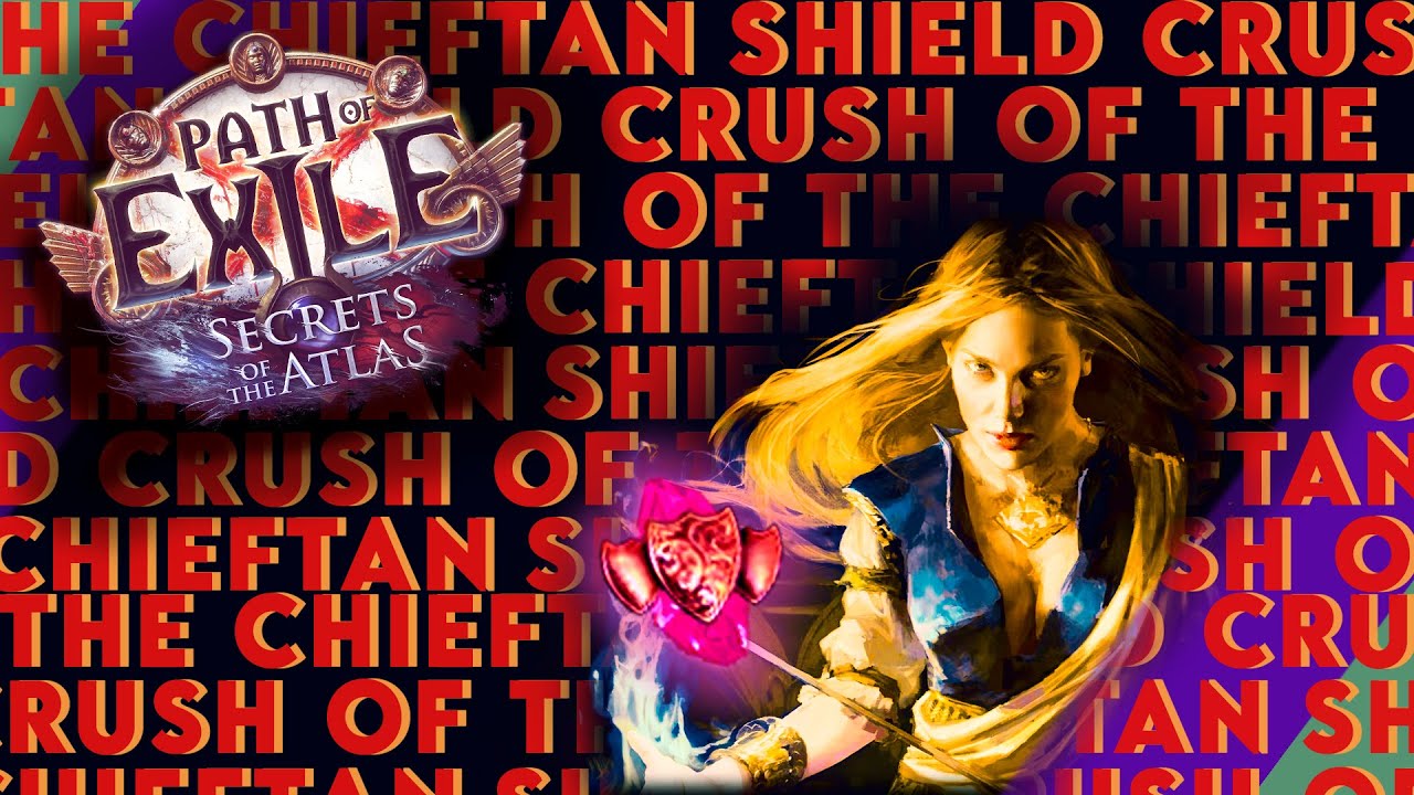 Shield Crush of the Chieftan Build Showcase | Path of Exile 3.26 Secrets of the Atlas
