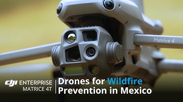 Drones for Wildfire Prevention in Mexico