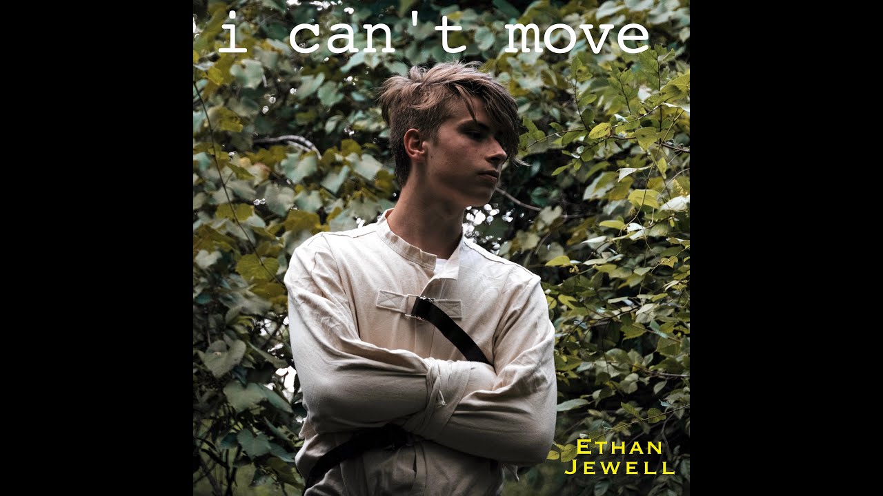 Ethan Jewell - i can't move (Official Music Video)