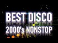 BEST DISCO 2000's NONSTOP