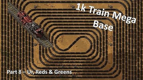 1k Train Mega Base - Factorio Lets Play Pt8 - Green & Reds Scale Up