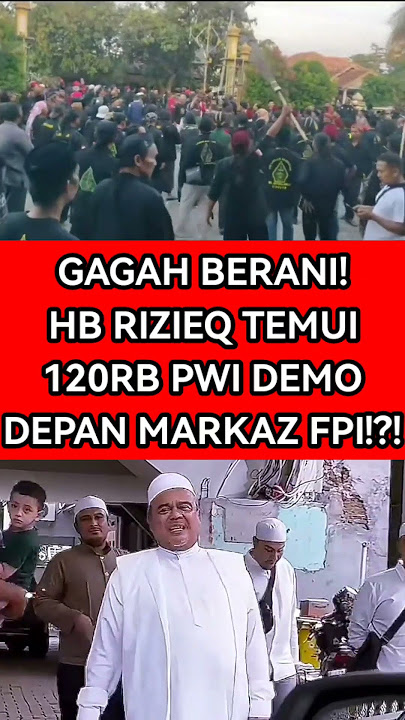 GAGAH BERANI! HABIB RIZIEQ TEMUI 120RB PWI DEMO DEPAN MARKAZ FPI!?! #polemiknasab #viralshort #fyp