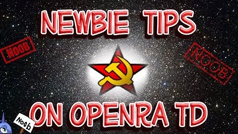 OpenRA: Tips For Noobs