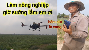 máy bay xịt thuốc ở miền tây 4.0 Làm nông nghiệp giờ sướng lắm em ơi #TuấnTháiTrị