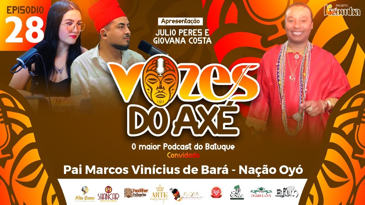 #28 PODCAST VOZES DO AXÉ - PAI MARCOS VINICIUS DE BARÁ (NAÇÃO OYÓ)