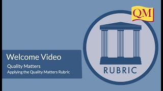 Applying the Quality Matters Rubric Overview Video