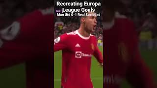 Recreating Europa League Goals Man Utd 0-1 Real Sociedad