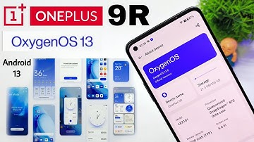 OxygenOS 13 New Update OnePlus 9R | Android 13 Stable Update | OxygenOS 13 Update Features...?