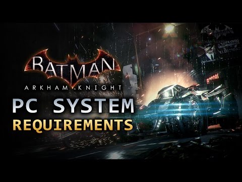 Video: Batman: Arkham Knight Pc-systeemvereisten Gedetailleerd