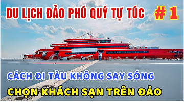 🏝️ Hướng Dẫn Du Lịch Đảo Phú Quý Tự Túc Từ A-Z | Cách Đi Tàu Không Say Sóng , Chọn khách sạn đẹp ❤️