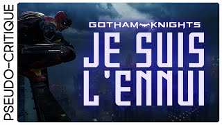 GOTHAM KNIGHTS - Je suis l'ennui (Pseudo-Critique)