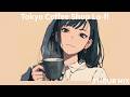 【Playlist】Lofi Chill Hiphop | Tokyo, Japan【Background Music】3 Hour Mix