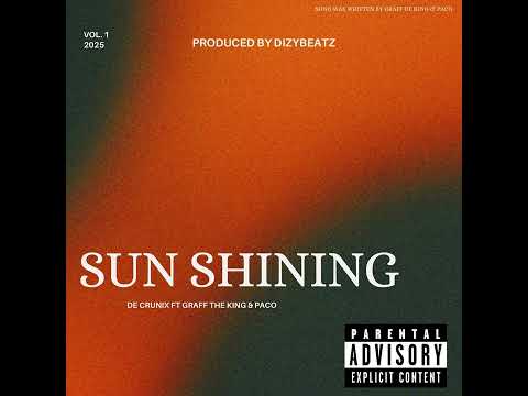 Graff De King  Sun Shinin Ft Paco Prod By DizyBeatz
