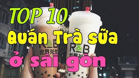 Top 10 trà sữa mắc nhất việt nam năm 2024