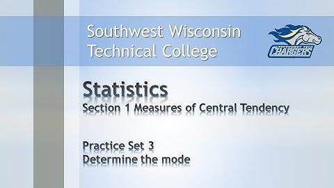College Math - Statistics Chapter Practice Set 3, “Measures of Central Tendency.  Compute the mode”.