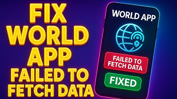 How To Fix WORLD APP Failed To FETCH DATA (2025)