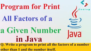Q7:- Write a program to print all factors of a given number | Program for factor in java